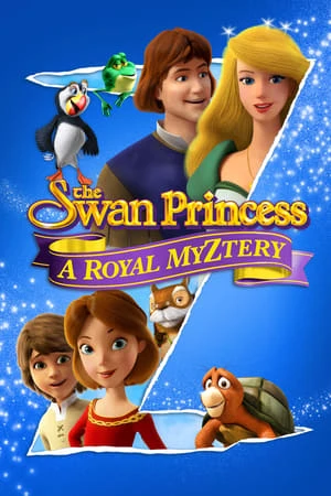 Công Chúa Thiên Nga: Bí Ẩn Hoàng Gia - The Swan Princess: A Royal Myztery (2018)